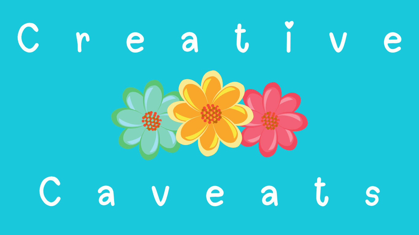 Creative Caveats